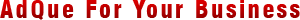 AdQue For Your Business