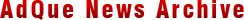 AdQue News Archive