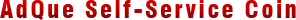 AdQue Self-Service Coin